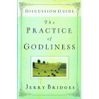 The Practice Of Godliness by Jerry Bridges